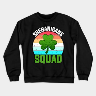 Shenanigans Squad Shamrocks Funny St Patricks Day Crewneck Sweatshirt